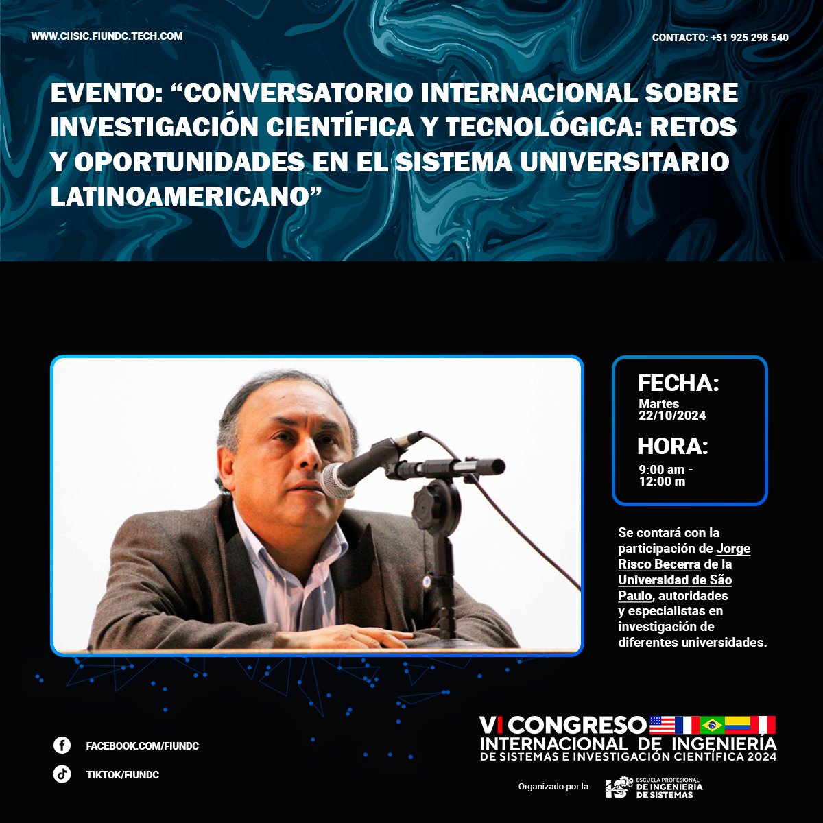 Conversatorio Internacional sobre Investigación Científica y Tecnológica: Retos y Oportunidades en el Sistema Universitario Latinoamericano. - VI CIISIC